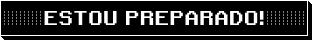 Estou preparado